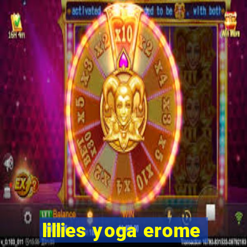 lillies yoga erome